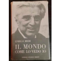 Il mondo come lo vedo io