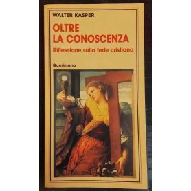 Oltre la conoscenza : riflessione sulla fede cristiana