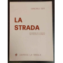 La strada. Riflessioni sul vangelo dei discepoli d Emmaus