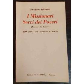 I missionari Servi dei poveri (Boccone del Povero) 100 anni tra cronaca e storia