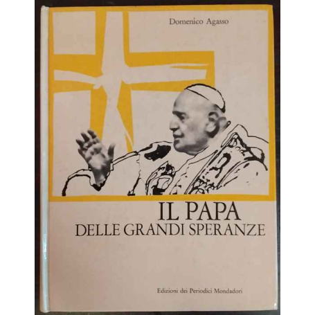 Il Papa delle grandi speranze