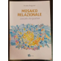 Mosaico relazionale : l'ascolto che guarisce