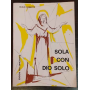 Sola con Dio solo : meditazioni per anime consacrate