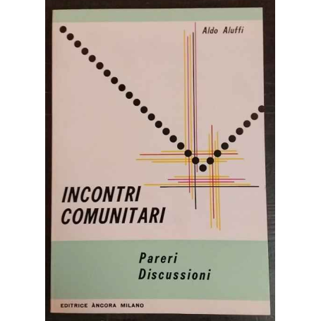 Incontri comunitari. Pareri discussioni