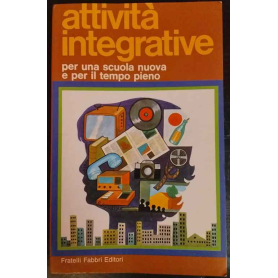 Attività integrative per una scuola nuova e per il tempo pieno