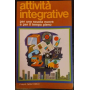 Attività integrative per una scuola nuova e per il tempo pieno