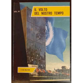 Il volto del nostro tempo. La Storia Universale narrata ai ragazzi volume VI.