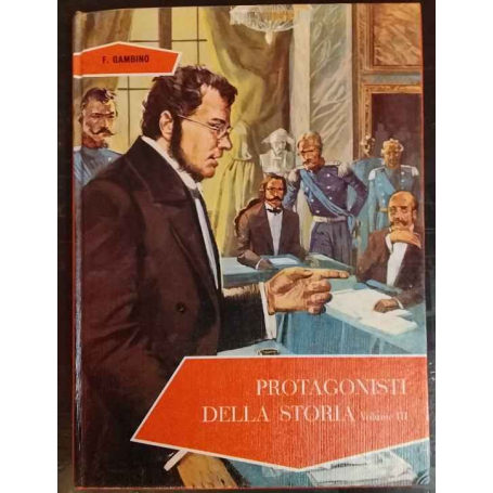 Protagonisti della storia. Volume III.