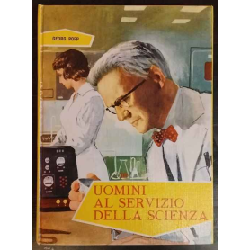 Uomini al servizio della scienza