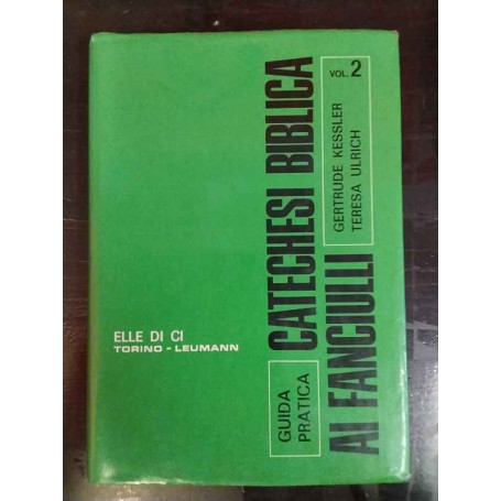 Catechesi biblica ai fanciulli. Volume 2
