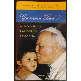 Giovanni Paolo II. Al movimento e al popolo della vita