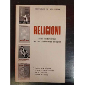 Religioni : temi fondamentali per una conoscenza dialogica