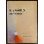 Il Vangelo per vivere