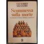 Scommessa sulla morte : la proposta cristiana: illusione o speranza?
