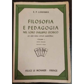 Filosofia e pedagogia nel loro sviluppo storico. Volume I.