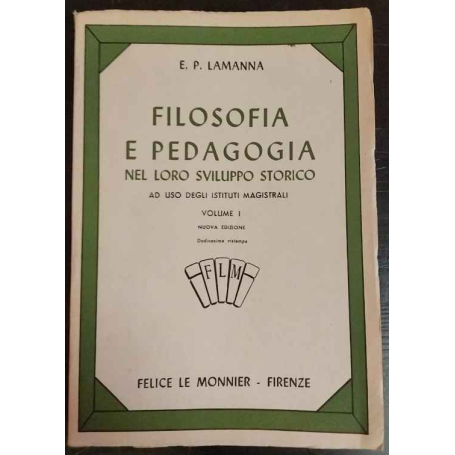 Filosofia e pedagogia nel loro sviluppo storico. Volume I.