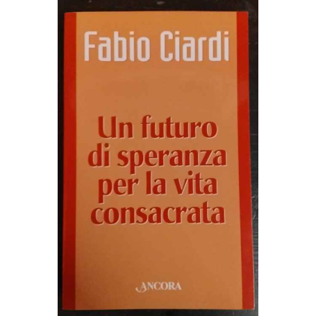 Un futuro di speranza per la vita consacrata