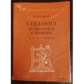 Colloqui di pedagogia e filosofia: per gli esami di abilitazione degli istituti magistrali e delle scuole magistrali di metodo
