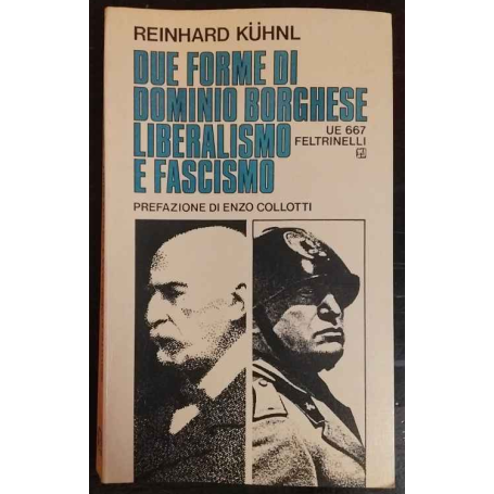 Due forme di dominio borghese. Liberalismo e fascismo