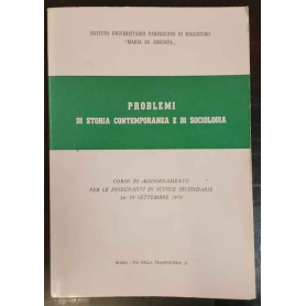 Problemi di storia contemporanea e di sociologia