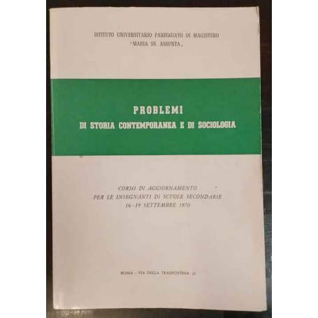 Problemi di storia contemporanea e di sociologia