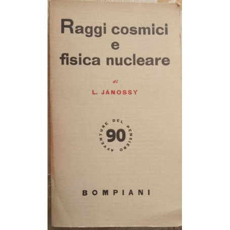 Raggi cosmici e fisica nucleare