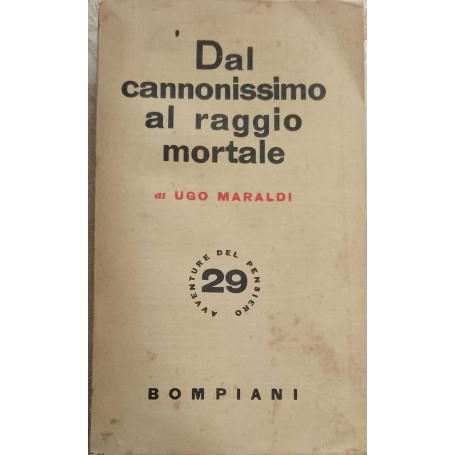 Dal cannonissimo al raggio mortale