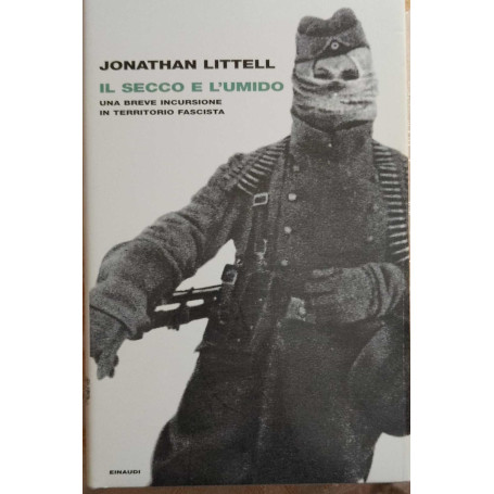 Il secco e l'umido. Una breve incursione in territorio fascista.