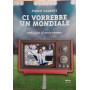 Ci vorrebbe un mondiale