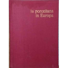 La porcellana in Europa.