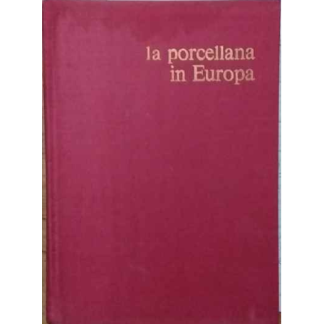 La porcellana in Europa.