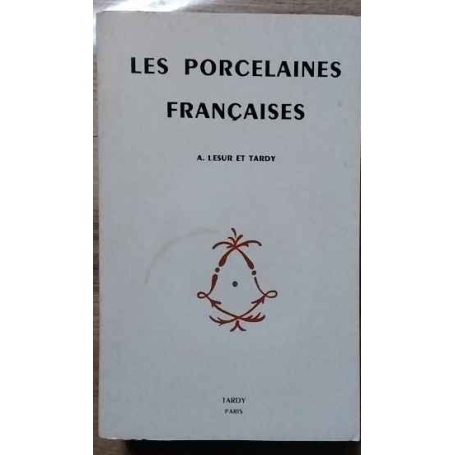 Les porcelaines françaises.