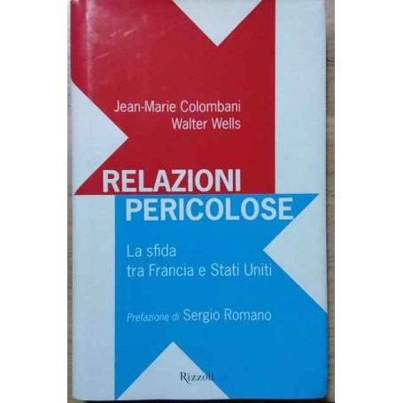 Relazioni pericolose. La sfida tra Francia e Stati Uniti.