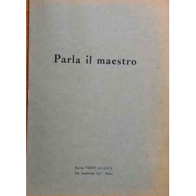 Parla il maestro. Verso la luce Luglio-Novembre 1964.