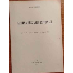 L'attesa messianica universale. Estratto da Verso la Luce n.1 gennaio 1963.