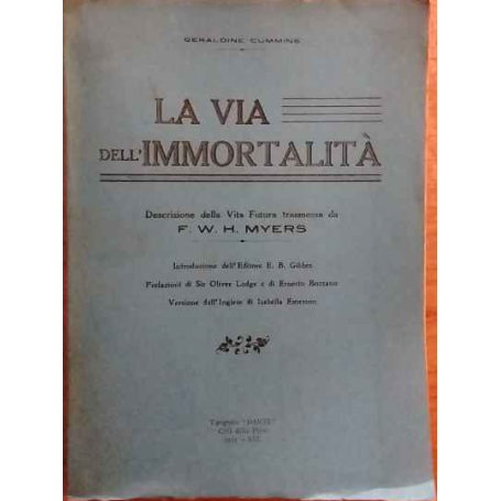 La via dell'immortalità. Descrizione della vita futura trasmessa da F. W. H. Myers.