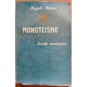 Monoteismo. Scritto medianico.