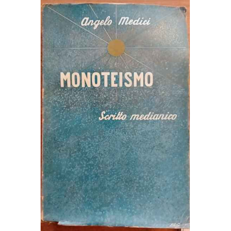 Monoteismo. Scritto medianico.
