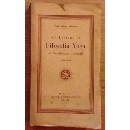 14 Lezioni di Filosofia Yoga ed Occultismo orientale.