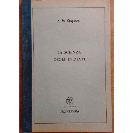 La scienza degli iniziati.