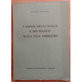 L'azione delle stelle e dei pianeti sulla vita terrestre.