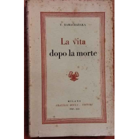 La vita dopo la morte.