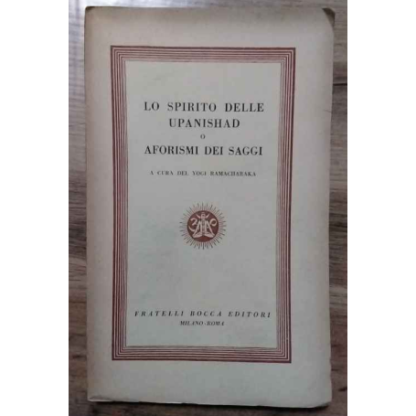 Lo spirito delle upanishad o aforismi dei saggi.