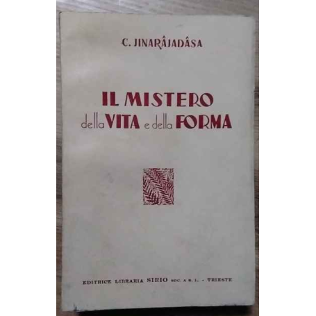Il mistero della vita e della forma.