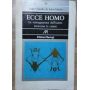 Ecce Homo. La reintegrazione dell'uomo attraverso la catarsi.