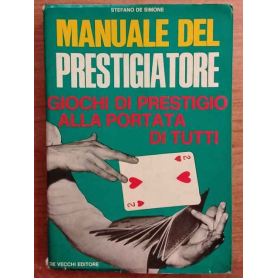 Manuale del prestigiatore : giochi di prestigio alla portata di tutti