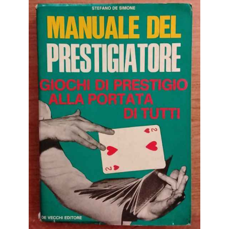 Manuale del prestigiatore : giochi di prestigio alla portata di tutti
