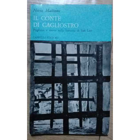 Il conte di Cagliostro. Prigionia e morte nella fortezza di San Leo.
