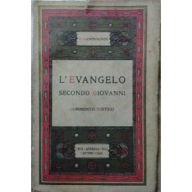 L' Evangelo secondo Giovanni. Commento Mistico.