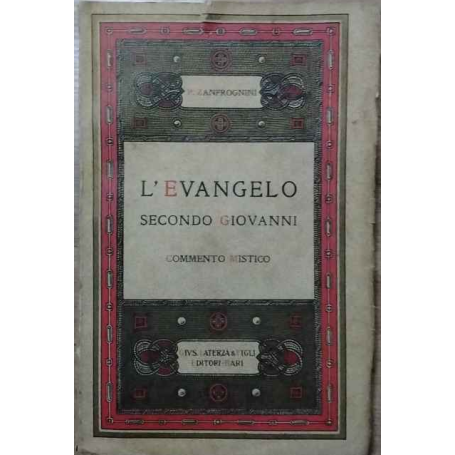 L' Evangelo secondo Giovanni. Commento Mistico.
